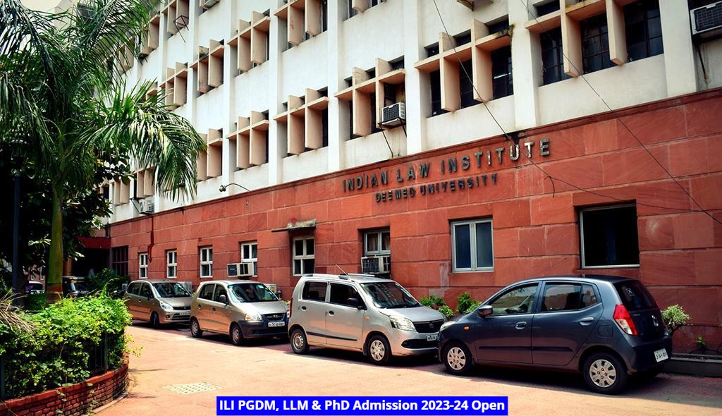 ILI PG Diploma, LLM & PhD Admission 2023-24 Open: Check Details Here