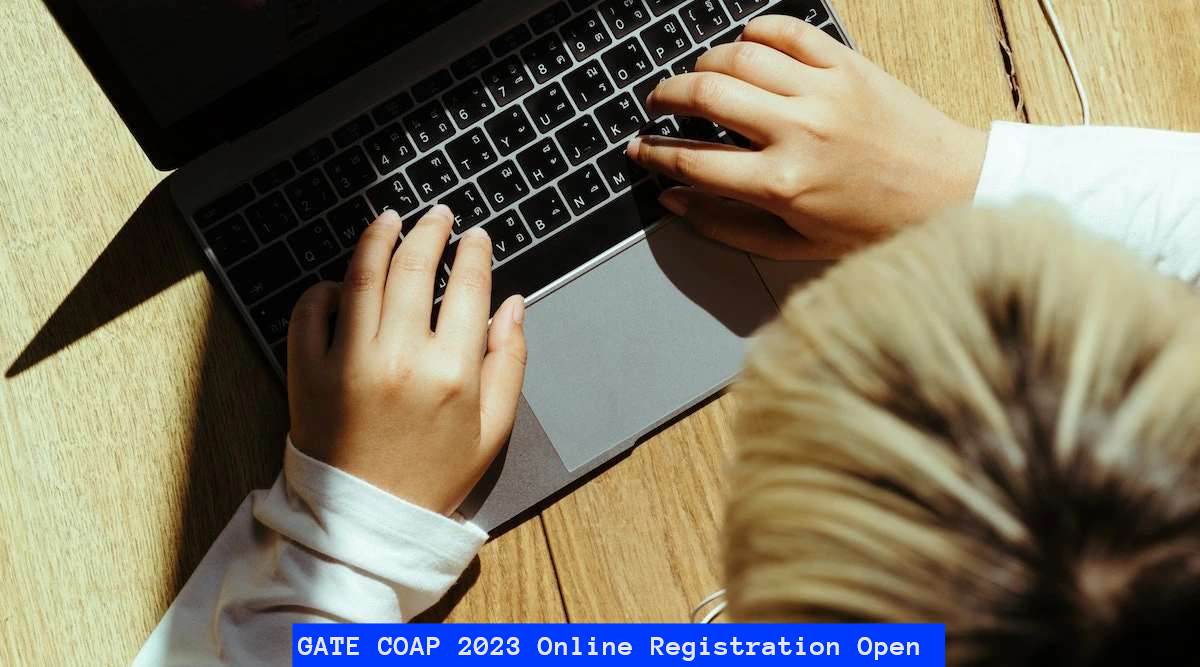 GATE COAP 2023 Online Registration Open; Check Direct Link to Register Here