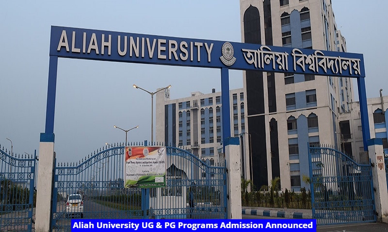 Aliah University UG And PG Programs Admission Announced Check Details Here