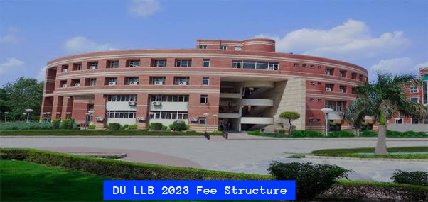 DU LLB 2023 Fee Structure; Check Details Here