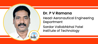 Sardar Vallabhbhai Patel Institute of Technology, Head -Aeronautical Engineering Department: Dr. P V Ramana Interview