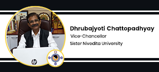 Sister Nivedita University Vice Chancellor:  Prof. (Dr.) Dhrubajyoti Chattopadhyay Interview