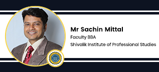 Shivalik Institute of Professional Studies BBA Faculty: Mr Sachin Mittal Interview