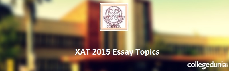 XAT 2015 Essay Topics