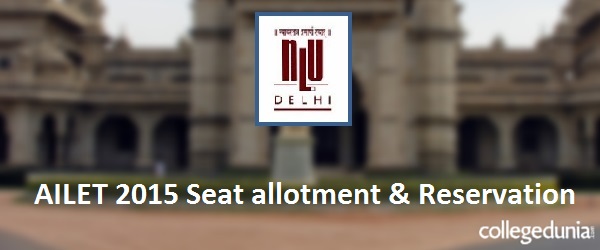 AILET 2015 Seat Allotment and Reservation