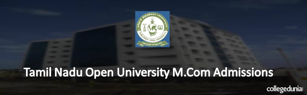 Tamil Nadu Open University M.Com Admission 2015