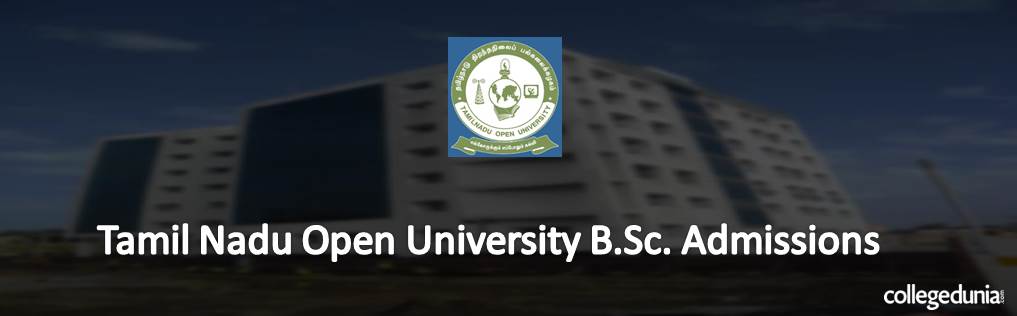 Tamil Nadu Open University B.Sc. Admissions 2015