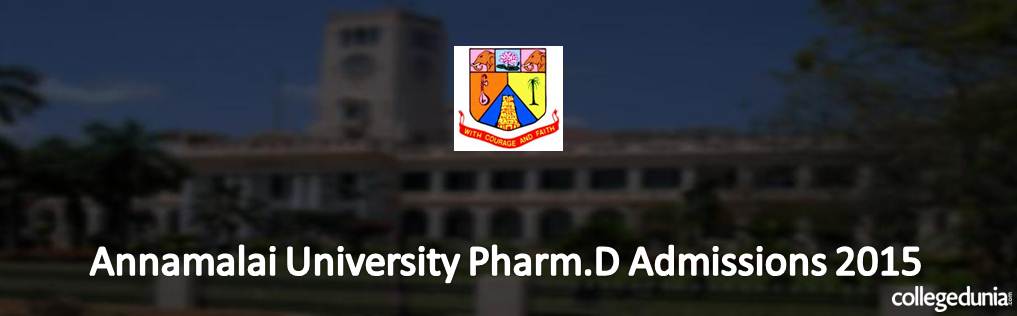 Annamalai University Pharm.D Admissions 2015