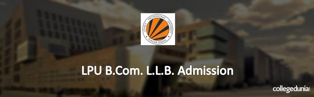 LPU B.Com. &#8211; L.L.B. (Hons.) Admission 2015