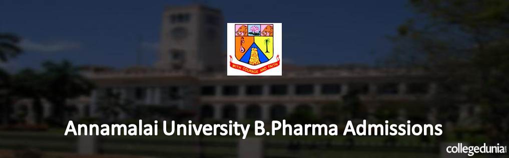 Annamalai University B.Pharma Admissions 2015