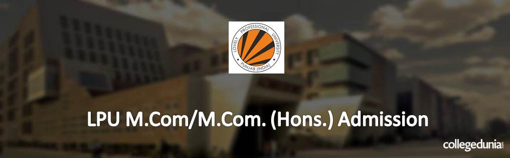 LPU M.Com/M.Com (Hons.) Admission