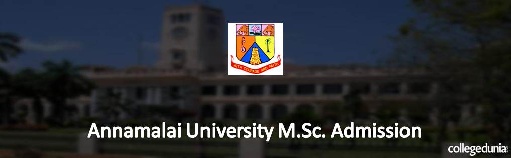 Annamalai University M.Sc. Admission 2015