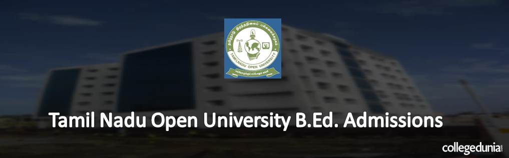 Tamil Nadu Open University B.Ed Admissions 2015