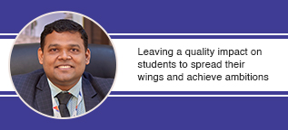 Leaving a quality impact on students to spread their wings and achieve ambitions