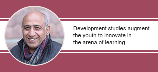 Development studies augment the youth to innovate in the arena of learning