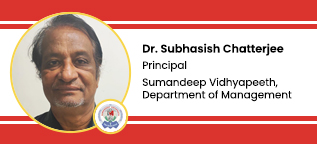 Sumandeep Vidhyapeeth-Department of Management, Gujarat, Principal: Dr. Subhasish Chatterjee Interview