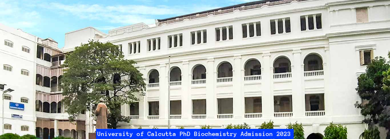 University of Calcutta PhD Biochemistry Admission 2023 Open; Apply Till April 06