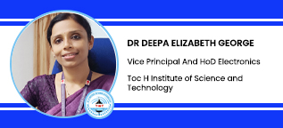 Toc H Institute Of Science And Technology, Ernakulam, Vice Principal and Head of Electronics Department: Dr. Deepa Elizabeth George Interview