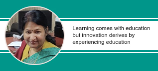 Learning comes with education but innovation derives by experiencing education