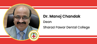 Sharad Pawar Dental College, Wardha, Dean: Dr. Manoj Chandak Interview