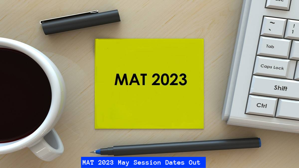 MAT 2023 May Session Dates Out Registration Open