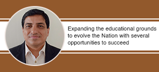 Expanding the educational grounds to evolve the Nation with several opportunities to succeed