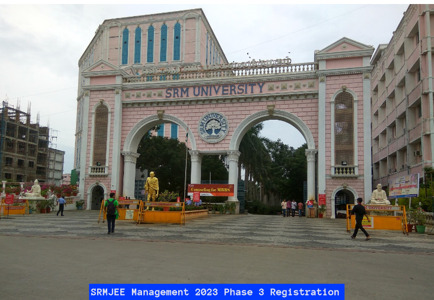 SRMJEE Management 2023 Phase 3 Registration Started @srmist.edu.in; Apply Till May 22