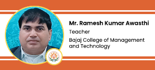 Bajaj College of Management and Technology, Gadarpur, Teacher: Mr. Ramesh Kumar Awasthi Interview