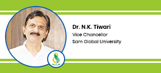 SAM Global University, Vice chancellor: Dr. N. K. Tiwari Interview