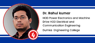 Dumka Engineering College, Dumka, Head of Power Electronics and Machine Drive and Head of Electrical and Communication Engineering Department: Dr. Rahul Kumar Interview