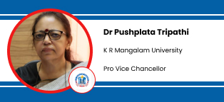 K R Mangalam University, Gurgaon, Haryana, Pro Vice Chancellor : Dr Pushplata Tripathi Interview