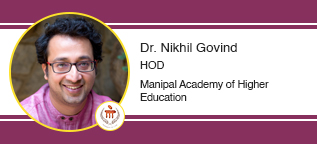 Manipal Academy of Higher Education HOD: Dr. Nikhil Govind Interview