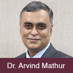 Easy choices, hard life; Hard choices, easy life, expresses Dr. Arvind Mathur