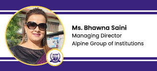 Alpine Group of Institutions, Managing Director: Ms. Bhawna Saini Interview