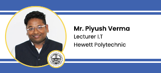 Hewett Polytechnic Lecturer: Mr Piyush Verma