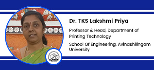 School of Engineering -  Avinashilingam University, Coimbatore, Professor and Head of Printing Technology Department: Dr. TKS Lakshmi Priya Interview