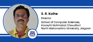 School of Computer Sciences, Kavayitri Bahinabai Chaudhari North Maharashtra University, Director: S. R. Kolhe Interview