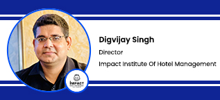 Impact Institute of Hotel Management, Agra, Director: Digvijay Singh Interview