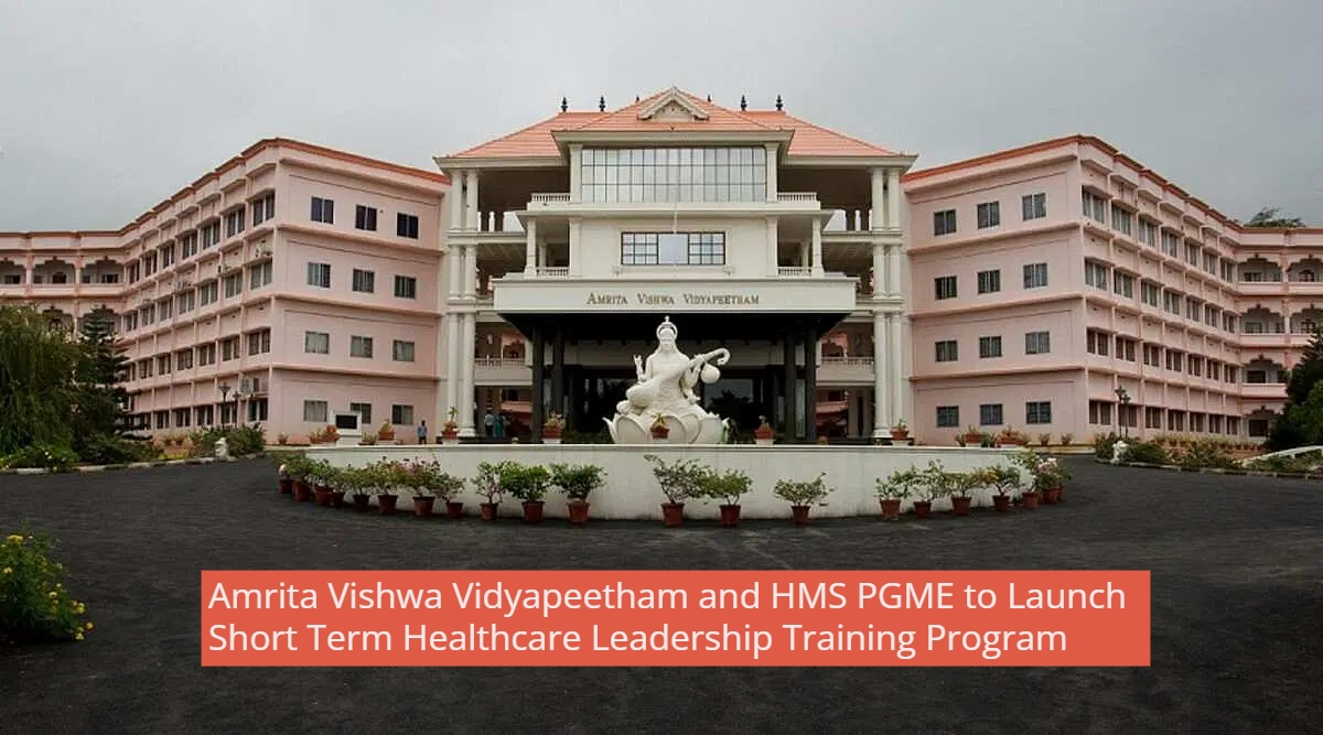 Amrita Vishwa Vidyapeetham and HMS PGME to Launch Short Term Healthcare Leadership Training Program