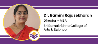 Sri Ramakrishna College of Arts and Science, Coimbatore, Director - MBA: Dr. Bamini Rajasekharan Interview