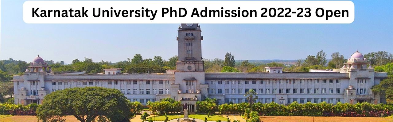 Karnatak University PhD Admission 2022-23 Open; Last Date to Apply is April 10