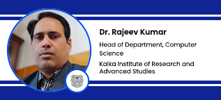 Kalka Institute of Research and Advanced Studies, New Delhi, Head of Department -  Computer Science:  Dr. Rajeev Kumar Interview