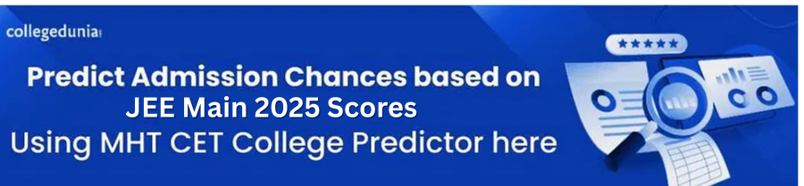 MHT CET Counselling through JEE Main 2025- College Predictor