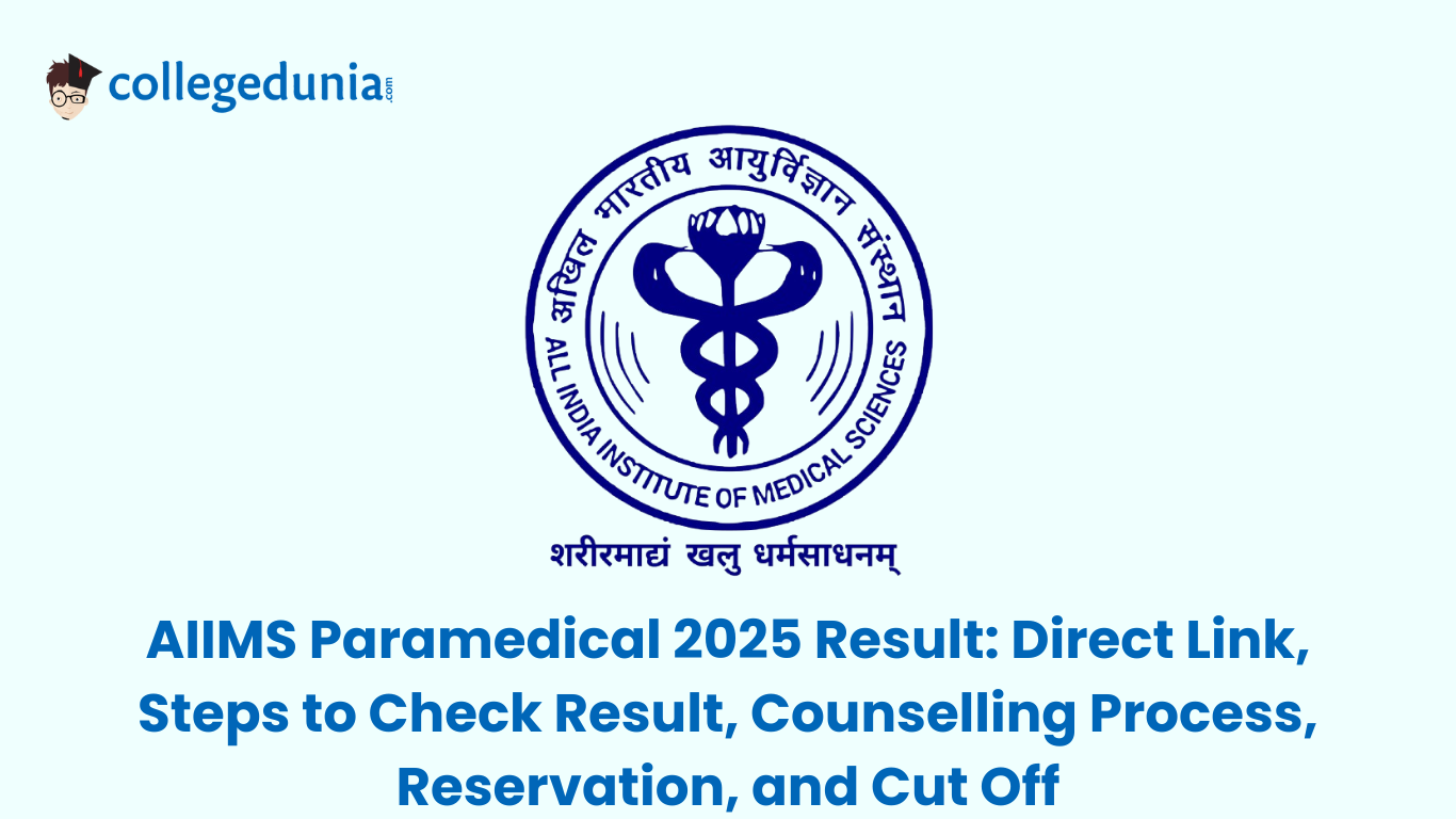 AIIMS Paramedical 2025 Result Direct Link, Steps to Check Result, Counselling Process, Reservation, and Cut Off