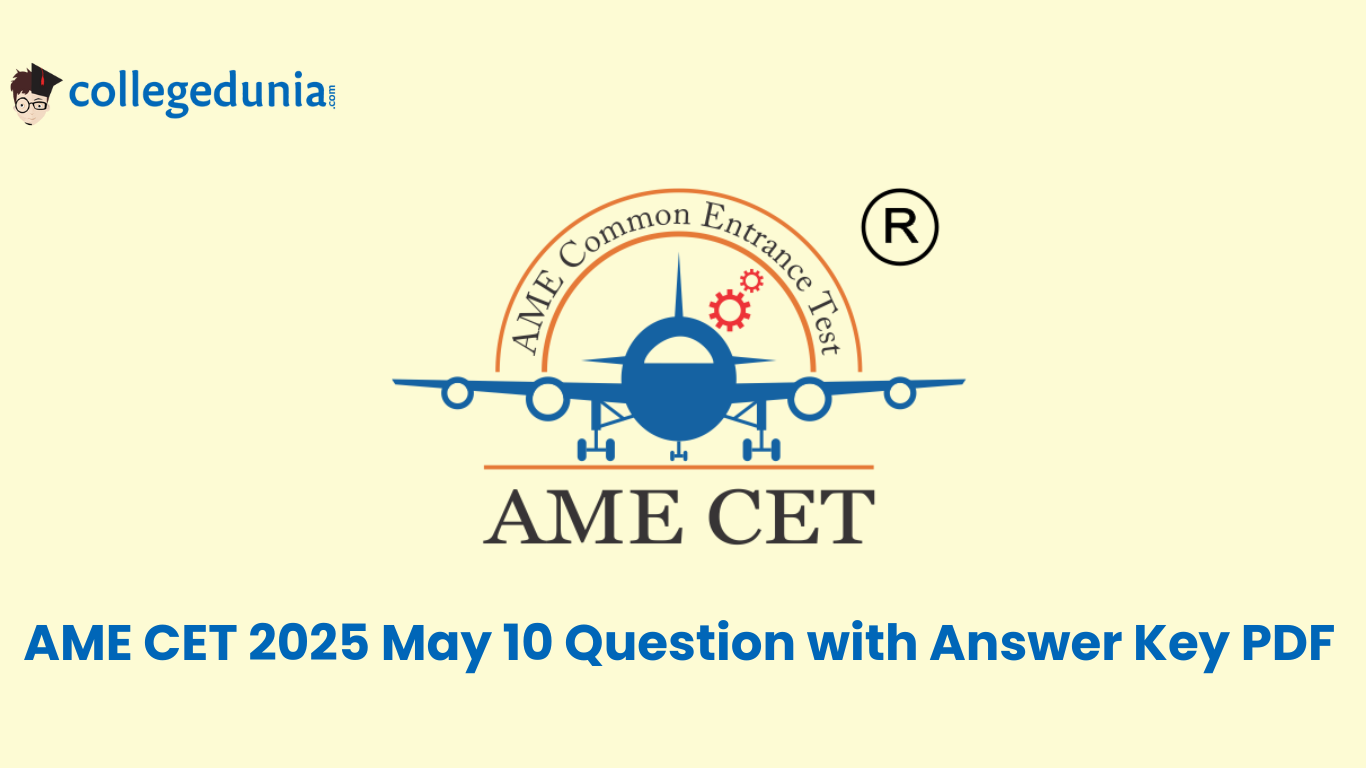 AME CET 2025 May 10 Question with Answer Key PDF
