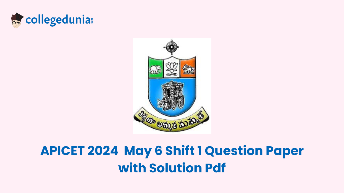 APICET 2024 May 6 Shift 1 Question Paper with Solution Pdf