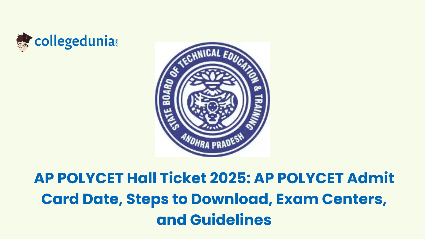 AP POLYCET Hall Ticket 2025 AP POLYCET Admit Card Date, Steps to Download, Exam Centers, and Guidelines