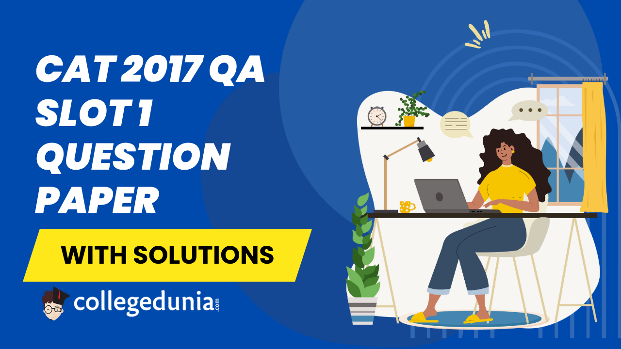 CAT 2017 QA slot 1 Question PAper