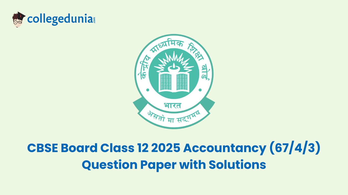 CBSE Board Class 12 2025 Accountancy 67 4 3 Question Paper with Solutions
