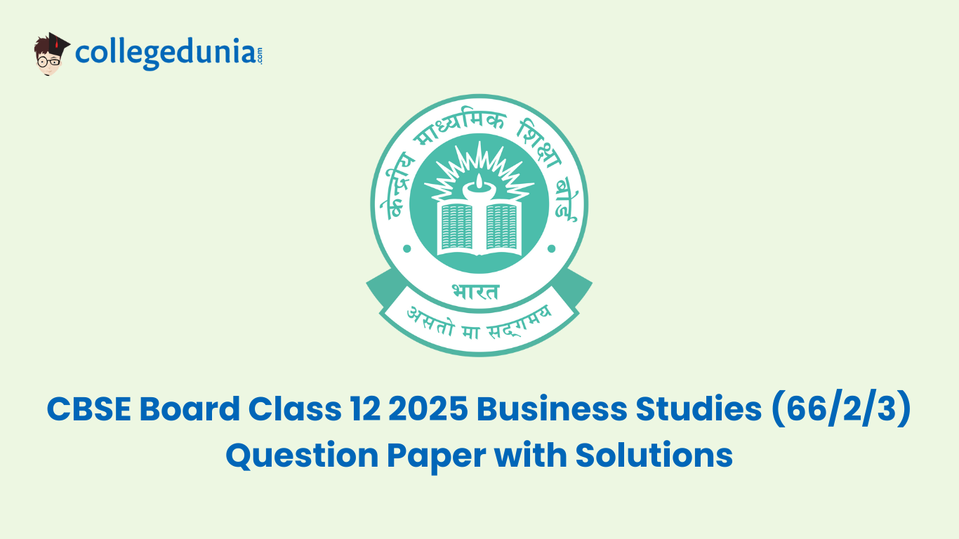 CBSE Board Class 12 2025 Business Studies 66 2 3 Question Paper with Solutions